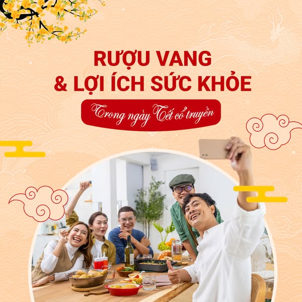 Lợi ích sức khỏe của rượu vang trong ngày Tết cổ truyền